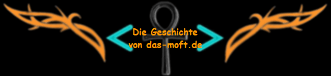 Die Geschichte
von das-moft.de